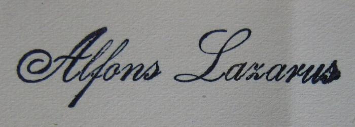- (Lazarus, Alfons), Stempel: Autogramm; 'Alfons Lazarus'.  (Prototyp)