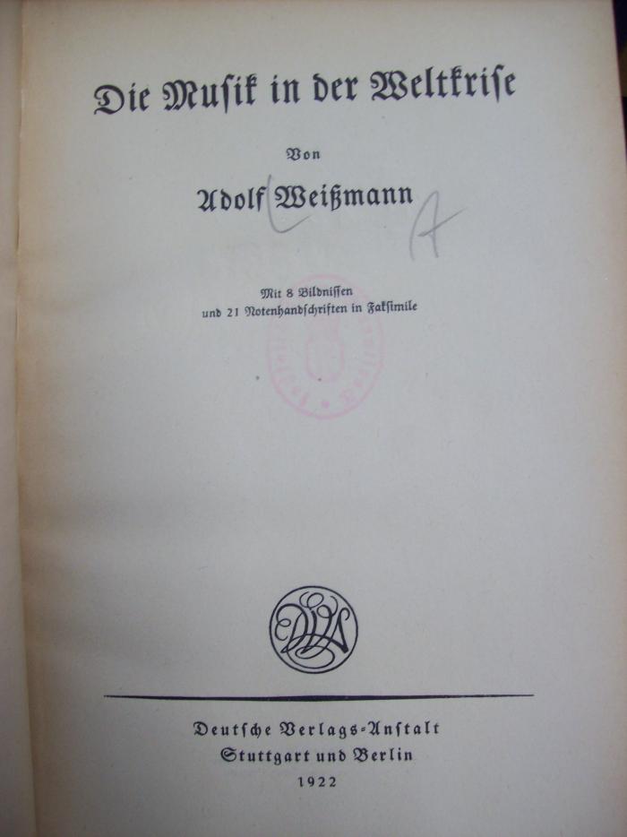 IV 13052 2.Ex.: Die Musik der Weltkrise (1922);G45 / 2054 (unbekannt), Von Hand: Zeichen; 'A'. 