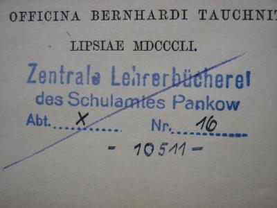 - (Zentrale Lehrerbücherei des Schulamtes Pankow), Stempel: -; 'Zentrale Lehrerbücherei
des Schulamtes Pankow
Abt. X Nr. 16
- 10511 -'. 
