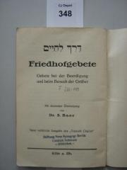 F 233 110: Derekh le-hayyim : Friedhofsgebete. Gebete bei der Beerdigung und beim Besuch der Gräber, neue verkürzte Ausg. des "Tozeoth Chaijim". Überreicht vom Israelitischen Kinderheim Köln (o. J.)
