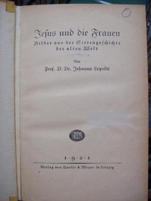 Uf 524: Jesus und die Frauen : Bilder aus der Sittengeschichte der alten Welt (1921)