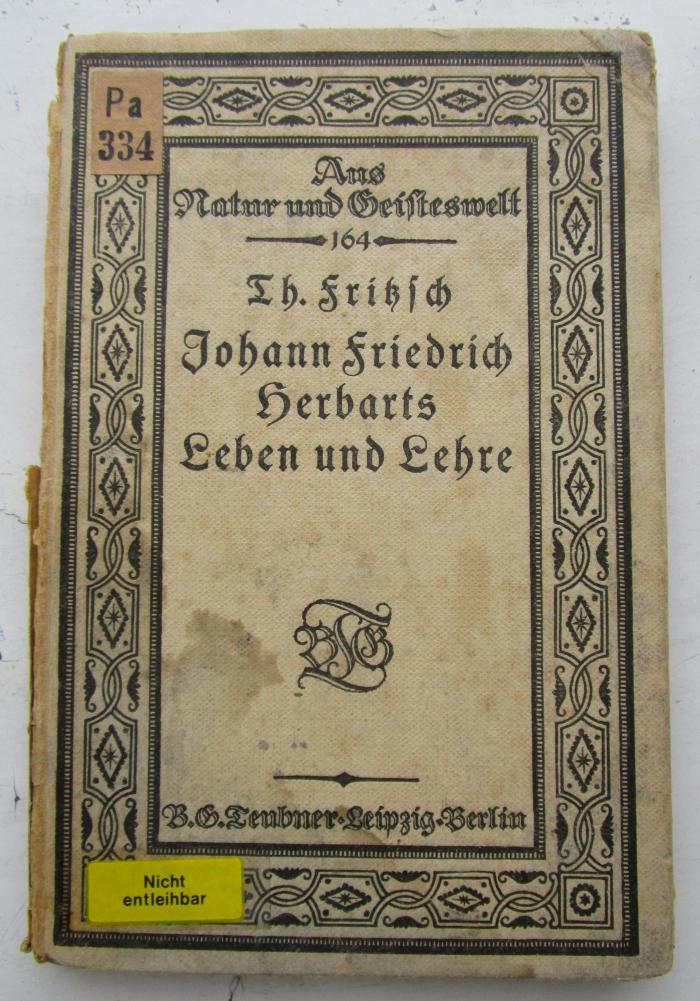 Pa 334: Johann Friedrich Herbarts Leben und Lehre mit besonderer Berücksichtigung seiner Erziehungs- und Bildungslehre (1921)
