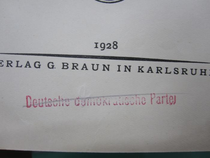 Pd 1 2.Ex.: Deutsche Schulpolitik (1928);G46 / 2276 (Deutsche Demokratische Partei), Stempel: Name; 'Deutsche demokratische Partei'.  (Prototyp)