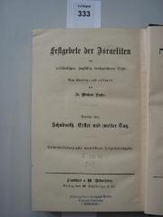 F 233 70 [9]: Festgebete der Israeliten : mit vollständigem, sorgfältig durchgesehenem Texte / neu übersetzt und erläutert von Michael Sachs. 9. Teil. Schabuoth. Erster und zweiter Tag (o. J.)