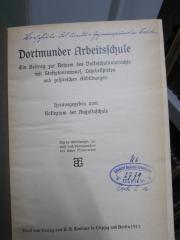 Pd 657: Dortmunder Arbeitsschule : ein Beitrag zur Reform des Volksschulunterrichts mit Stoffplanentwurf, Lehrbeispielen und zahlreichen Abbildungen (1911)