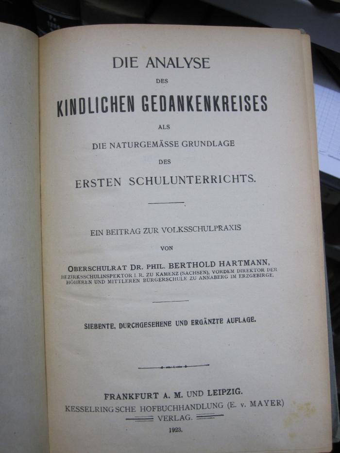 Pe 1236 g: Die Analyse des kindlichen Gedankenkreises als die naturgemässe Grundlage des ersten Schulunterrichts (1923)