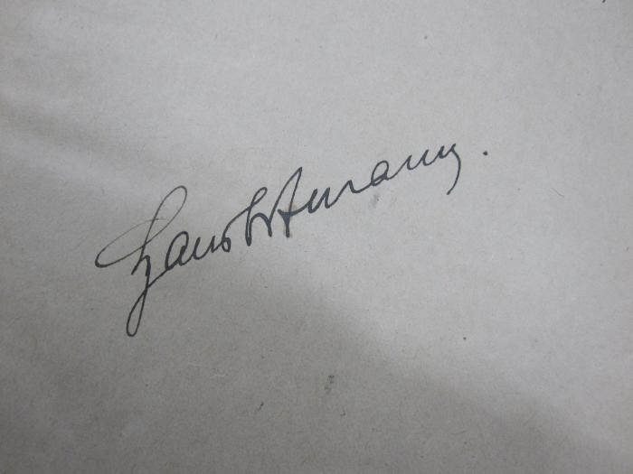Pe 1236 g: Die Analyse des kindlichen Gedankenkreises als die naturgemässe Grundlage des ersten Schulunterrichts (1923);G46 / 1782 ([...]mann[?], Hans[?]), Von Hand: Autogramm, Name; 'Hans [...]mann'. 
