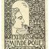 - (Minde-Pouet, Georg), Etikett: Exlibris, Portrait, Name, Berufsangabe/Titel/Branche, Datum; 'Exlibris
Dr Minde-Pouet
GTM 1904'.  (Prototyp)