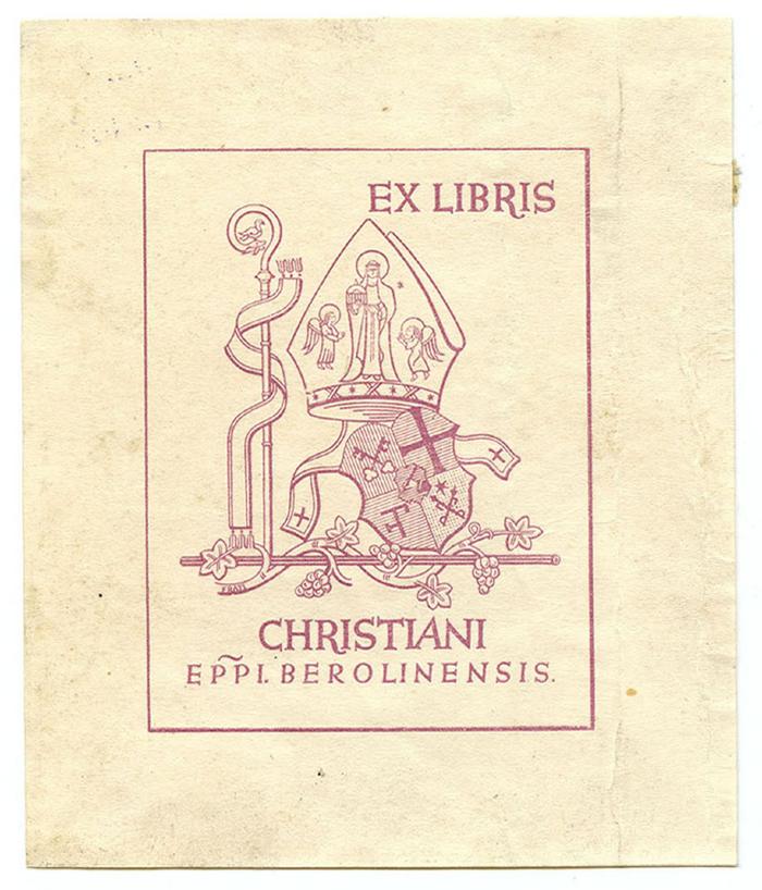 Exlibris-Nr.  477;- (Schreiber, Christian), Etikett: Exlibris, Wappen, Ortsangabe, Name, Abbildung; 'Ex Libris
Christiani
Eppi. Berolinensis.'.  (Prototyp)