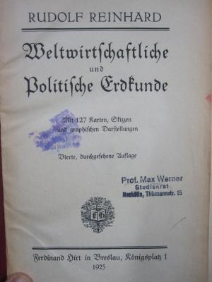 II 1745 d 2.Ex.: Weltwirtschaftliche und Politische Erdkunde (1925)