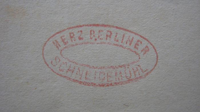 - (Berliner, Herz), Stempel: -; 'Herz Berliner 
Schneidemühl'. 