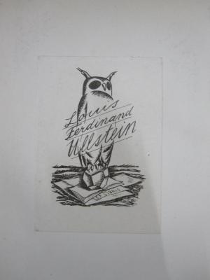 Oc 165: Die Konzentrationsbewegung im deutschen Buchhandel : Buchhändlerische Zusammenschlüsse in ihrer Projektion auf Assoziationstendenzen allgemeinen Charakters (1927);45 / 1057 (Ullstein, Louis Ferdinand), Etikett: Exlibris, Name, Abbildung; 'Louis Ferdinand Ullstein
Ex Libris'. 