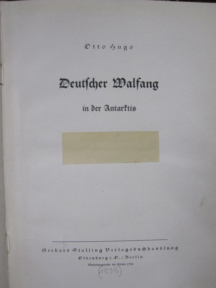 Nk 70: Deutscher Walfang in der Antarktis ([1939]);G46 / 2336 (unbekannt), Übermalt: Zensurstempel; 'Mit einem Geleitwort von Gauleiter und Reichsstatthalter Carl Röver'. 