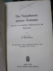 Nb 351: Die Nutzpflanzen unserer Kolonien und ihre wirtschaftliche Bedeutung für das Mutterland (1909)