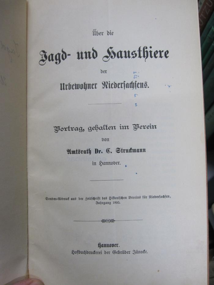 Ng 126: Über die Jagd- und Haustiere der Urbewohner Niedersachsens : Vortrag, gehalten im Verein (um 1895)