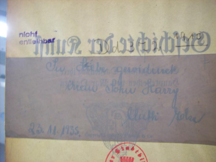 Dd 372 1910: Geschichte der Kunst : eine kurzgefaßte Darstellung ihrer Hauptepochen (1910);G45 / 1366 ([?], Harry;[?], Elke), Von Hand: Name, Datum, Widmung; 'In Liebe gewidmet ihrem Sohn Harry
Mutti Elke
23.11.1935.'. 