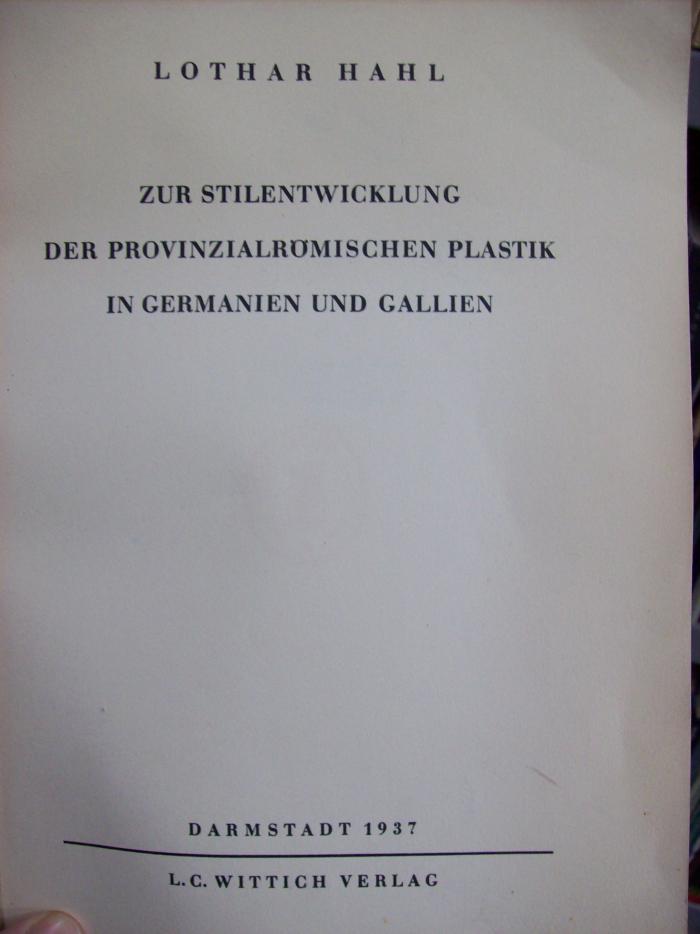 Df 212: Zur Stilentwicklung der provinzialrömischen Plastik in Germanien und Gallien (1937)