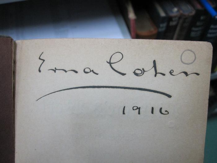 VIII 1523 3 3.Ex.: Menschliches, Allzumenschliches I : aus dem Nachlaß 1874 - 1877 (1906);G46 / 3366 (Cohen, Erna), Von Hand: Autogramm, Name, Datum; 'Erna Cohen 1916'. 