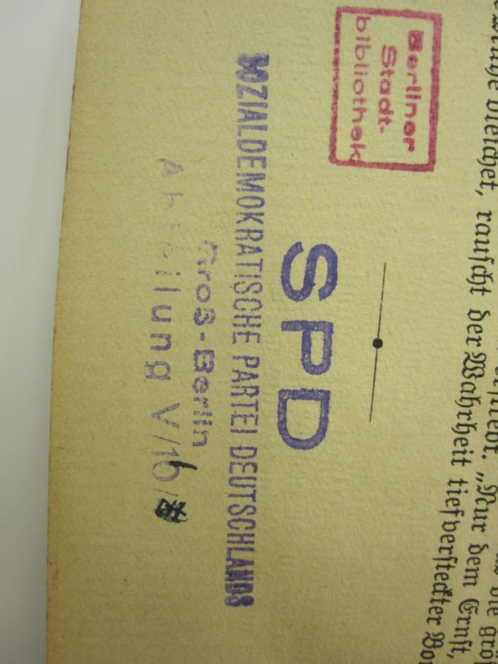 VII 3629 b 2.Ex.: Der Zukunftsstaat : Produktion und Konsum im Sozialstaat (1919);G76 / 1132 (Sozialdemokratische Partei Deutschlands (SPD)), Stempel: Notiz; 'SPD
Sozialdemokratische Partei Deutschlands
Groß-Berlin
Abteilung V/1[6]/[4]'.  (Prototyp)