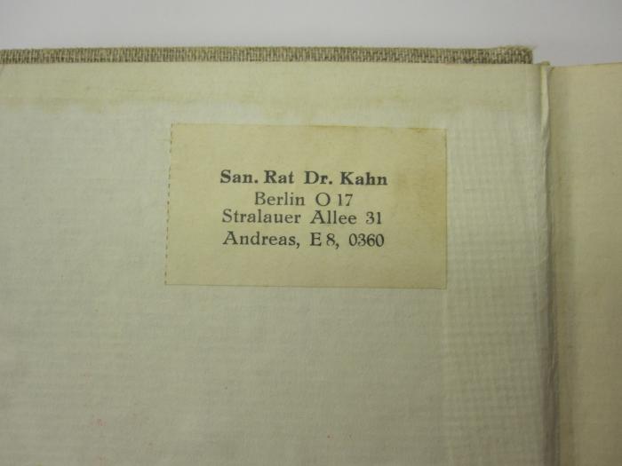 Ah 297 3.Ex.: Geschichte der Juden in Deutschland (1935);51 / 5297 (Kahn, Jacob), Etikett: Name, Ortsangabe; 'San. Rat Dr. Kahn
Berlin O 17
Stralauer Allee 31
Andreas, E8, 0360'.  (Prototyp)