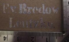 - (Bredow, F. v.), Stempel: Name, Ortsangabe; 'F. v. Bredow Lentzke.'. 