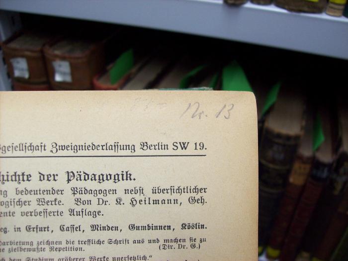 XV 2265 ad 3: Handbuch der Padagogik (1921);G46 / 1869 (unbekannt), Von Hand: Nummer; 'Nr. 13'. ;G46 / 1869 (unbekannt), Von Hand: Nummer; '[84 -]'. 