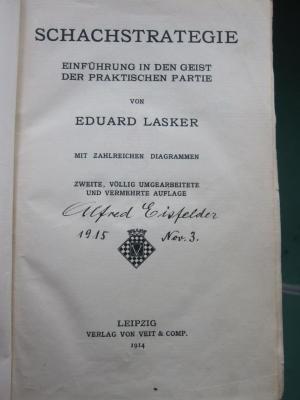 XI 5013 b: Schachstrategie : Einführung in den Geist der praktischen Partie (1914)