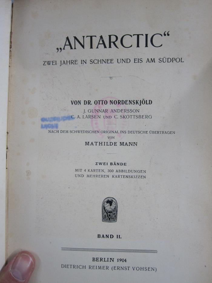 II 3174 2 2.Ex.: "Antarctic" : zwei Jahre in Schnee und Eis am Südpol (1904)