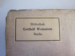 - (Weisstein, Gotthilf), Etikett: Exlibris, Name, Ortsangabe; 'Bibliothek Gotthilf Weisstein Berlin'.  (Prototyp)