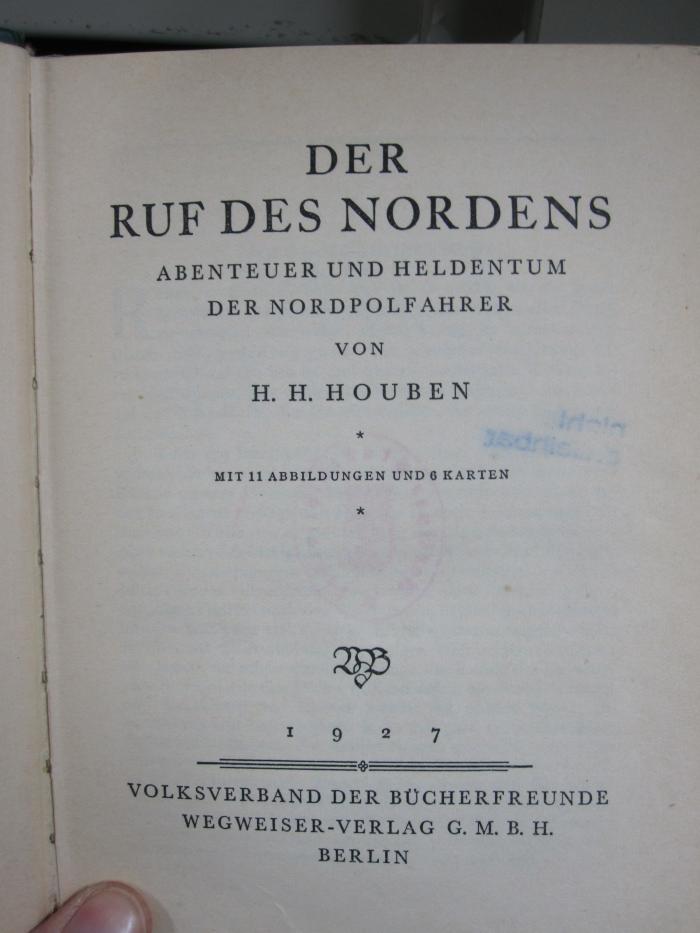 II 2985 2.Ex.: Der Ruf des Nordens : Abenteuer und Heldentum der Nordpolfahrer (1927)