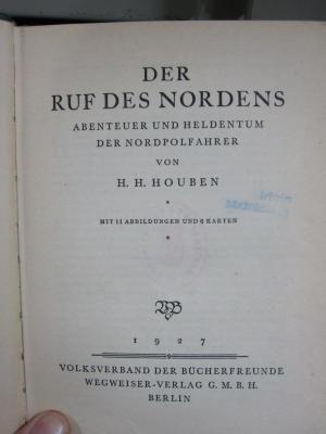 II 2985 2.Ex.: Der Ruf des Nordens : Abenteuer und Heldentum der Nordpolfahrer (1927)