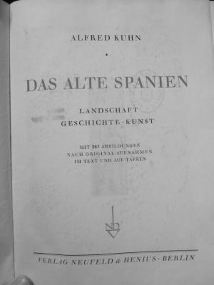 II 9857 2.Ex.: Das alte Spanien : Landschaft - Geschichte - Kunst (o.J.)