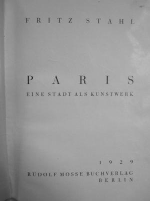 II 9227 i 2. Ex.: Paris : eine Stadt als Kunstwerk (1929)