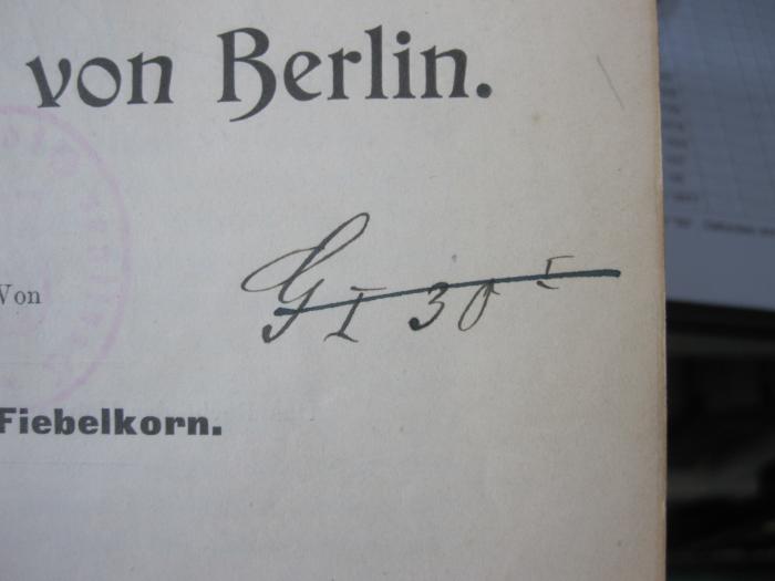 II 6626 3. Ex.: Geologische Ausflüge in die Umgegend von Berlin (1896);G45II / 2402 (unbekannt), Von Hand: Signatur; 'G I 30 I'. 