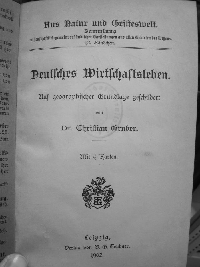 II 4773 2.Ex.: Deutsches Wirtschaftsleben : auf geographischer Grundlage geschildert (1902)