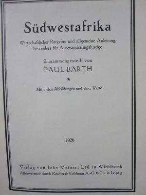 II 17345 2.Ex.: Südwestafrika : wirtschaftlicher Ratgeber und allgemeine Anleitung, besonders für Auswanderungslustige (1926)