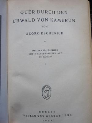 II 16481 2.Ex.: Quer durch den Urwald von Kamerun (1923)