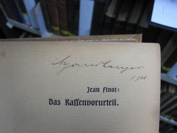 II 23405 2.Ex.: Das Rassenvorurteil (1906);G45 / 3335 (Langer, Hans), Von Hand: Autogramm, Name, Datum; 'Hans Langer 1908.'. 