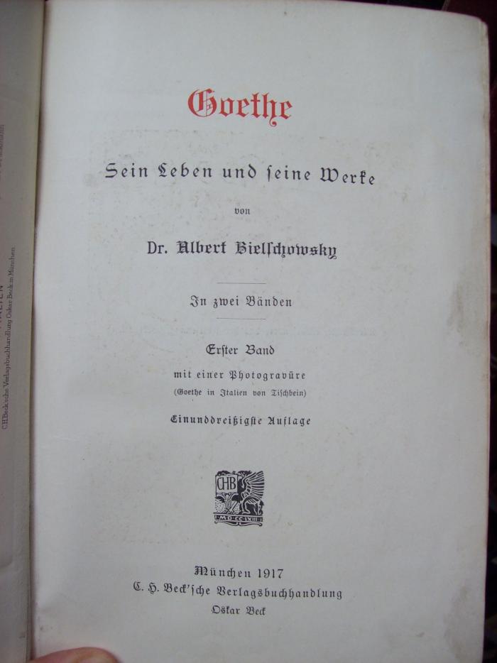 III 10011 ca 1 2.Ex.: Goethe : sein Leben und seine Werke ; in zwei Bänden (1917)