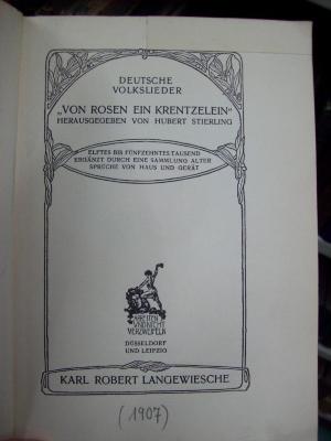 III 3466 1907: Deutsche Volkslieder : "Von Rosen ein Krentzelein" ([1907])