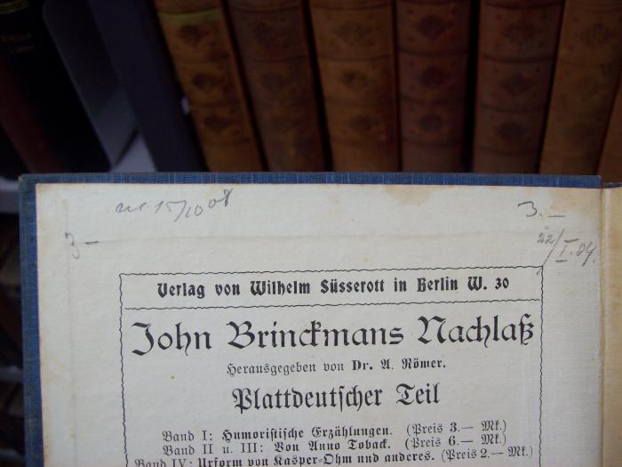 III 24407: John Brinckmans hochdeutscher Nachlaß : Gedichte (o.J.);G46 / 407 (unbekannt), Von Hand: Preis, Datum; '3.- [.]n 15/10 08
3.- 22/I.09.'. 