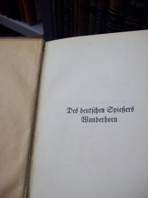 III 47410 3.Ex.: Des deutschen Spießers Wunderhorn;G45 / 1805 (unbekannt), Ausriss: -. 