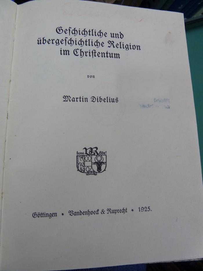 XVI 528 2: Geschichtliche und übergeschichtliche Religion im Christentum (1925)