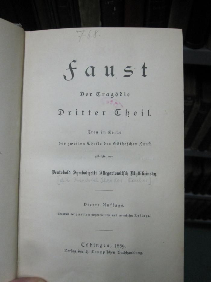 III 63310 d: Faust : der Tragödie dritter Theil ; Treu im Geiste des zweiten Theils des Götheschen Faust (1889)