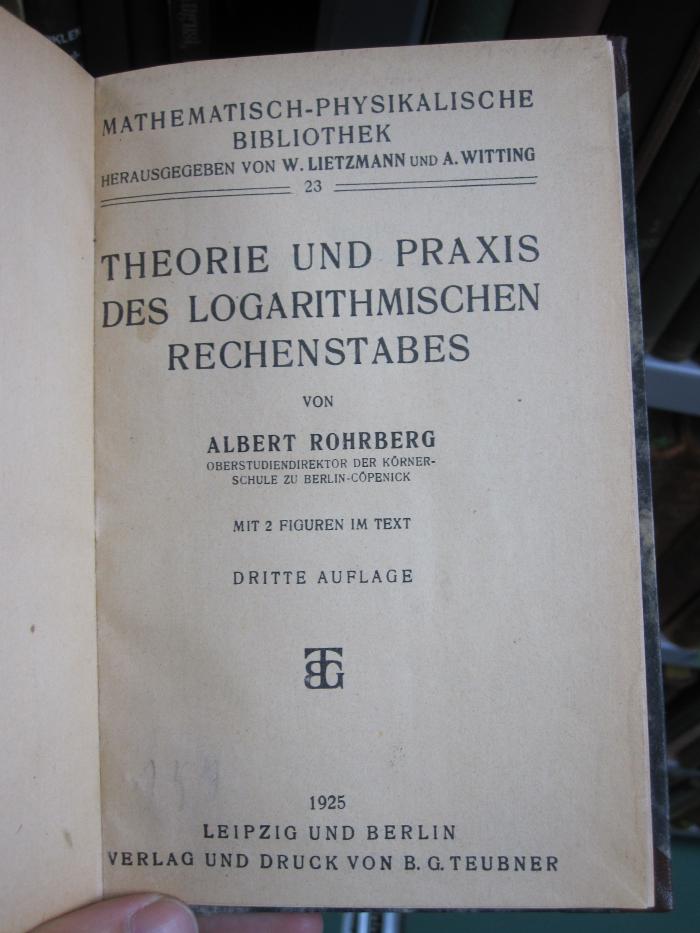 IX 98 c 23: Theorie und Praxis des logarithmischen Rechenstabes (1925)