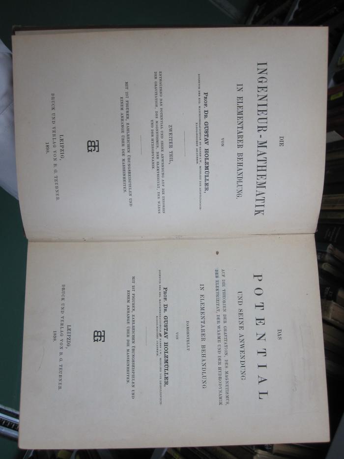 IX 107 2 2.Ex.: Das Potential und seine Anwendung auf die Theorien der Gravitation, des Magnetismus, der Elektrizität, der Wärme und der Hydrodynamik in elementarer Behandlung (1898)