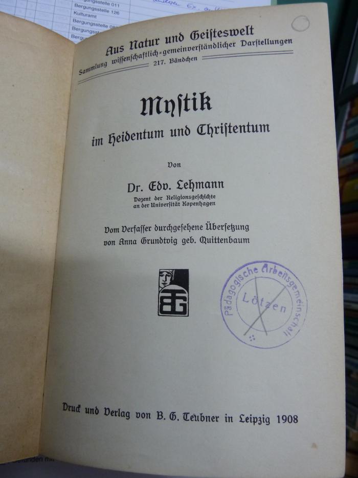 XVI 4665 2. Ex.: Aus Natur und Geisteswelt : Mystik im Heidentum und Christentum (1908)