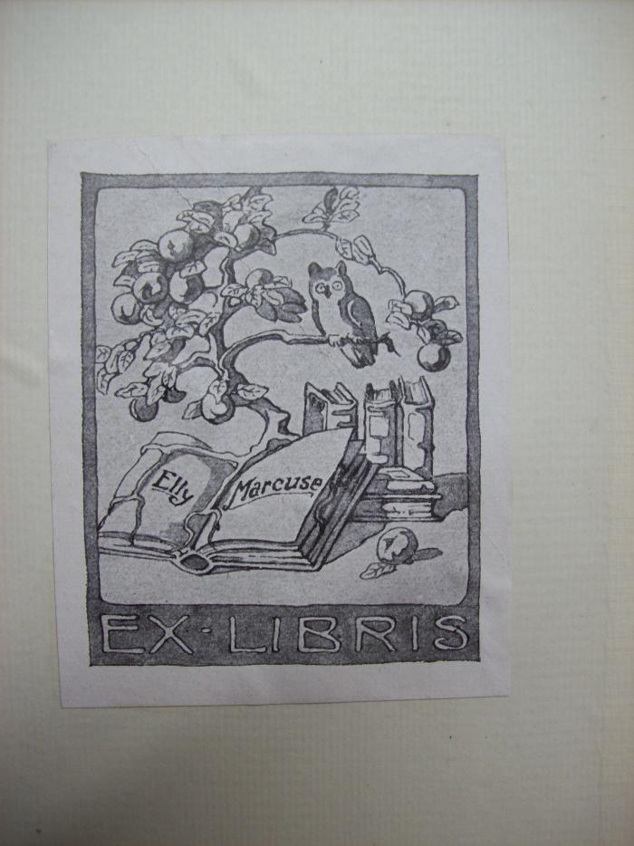 V 896 e: Das Bürgerliche Recht und die besitzlosen Volksklassen (1927);G46 / 2886 (Marcuse, Elly), Etikett: Exlibris, Name; 'Elly Marcuse
Ex-Libris'. 