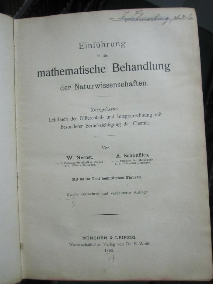 IX 367 b 2.Ex.: Einführung in die mathematische Behandlung der Naturwissenschaften : kurzgefasstes Lehrbuch der Differential- und Integralrechnung mit besonderer Berücksichtigung der Chemie (1898)