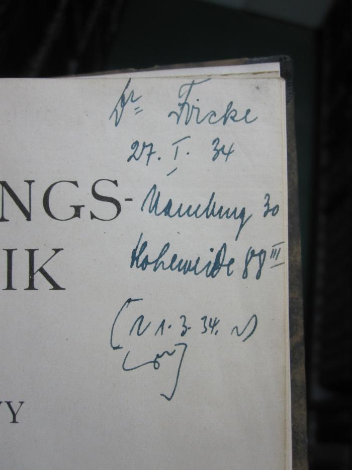 IX 404 d: Versicherungsmathematik (1924);G45 / 2977 (Fricke, Wilhelm), Von Hand: Name, Ortsangabe, Datum; 'Dr Fricke
27.I.34
Hamburg 30
Hoheweide 88 III
[21.3.34 ✓)
L[..]]'. 